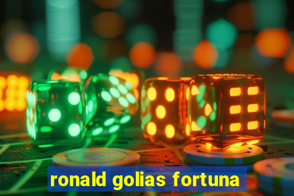 ronald golias fortuna